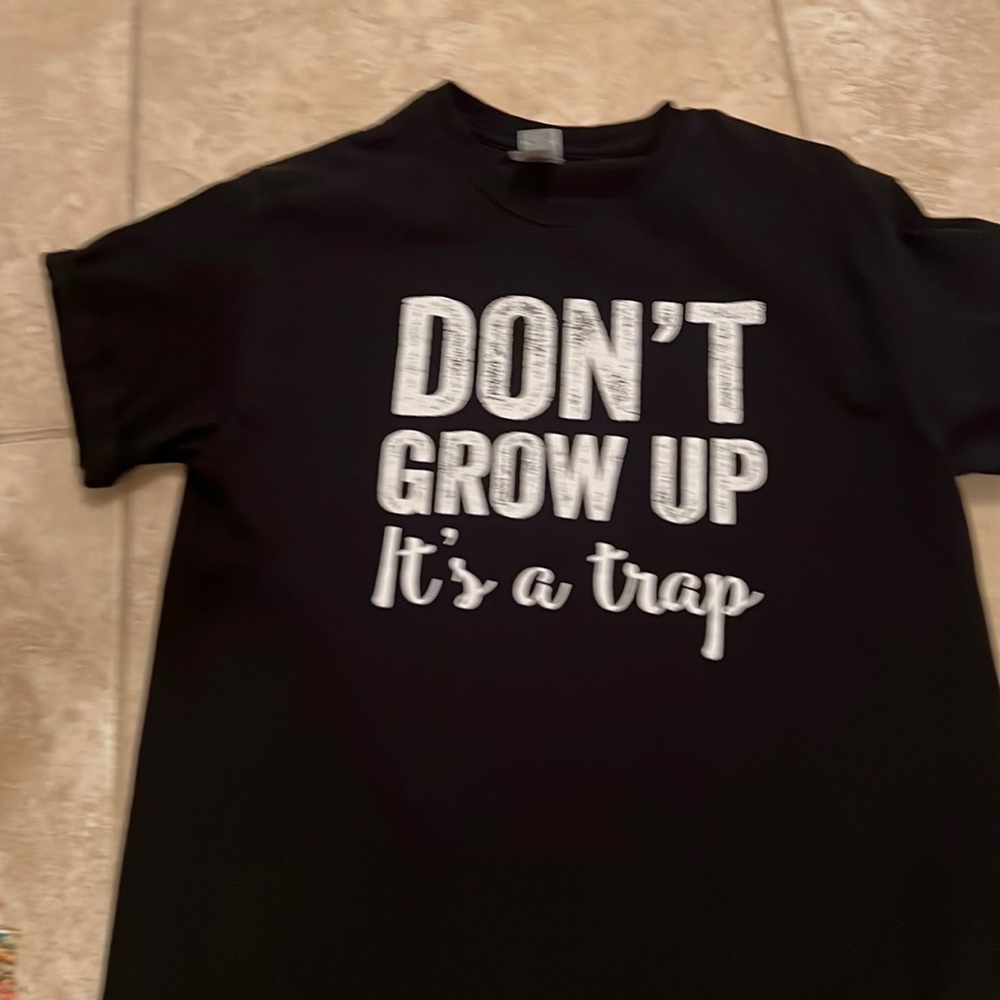 Don’t grow up it’s a trap lol t shirt